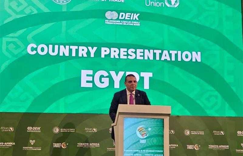 رئيس التمثيل التجاري المصري يشارك في منتدى الأعمال والاقتصاد: تركيا – أفريقيا بإسطنبول